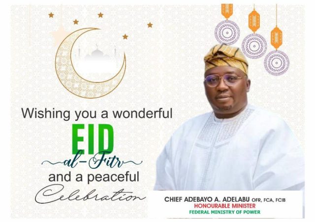 Power Minister Adelabu Calls for Unity, Tolerance, and Peaceful Coexistence at Eid-el-Fitr