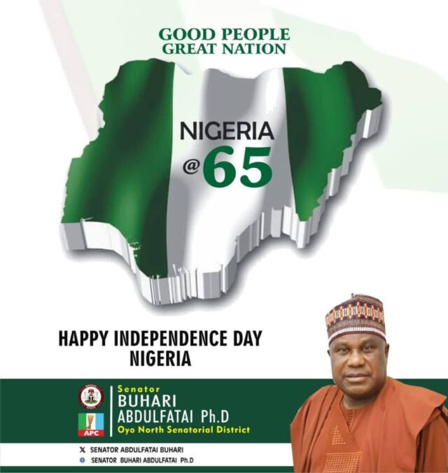 Sen. Fatai Buhari Felicitates Nigeria at 65, Assures Nigerians of a More Workable System Under Tinubu