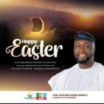 Akinola Kazeem Urges Reflection, Unity as Nigerians Celebrate Easter