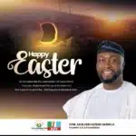 Akinola Kazeem Urges Reflection, Unity as Nigerians Celebrate Easter