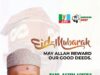 Eid-el-Kabir: Agbaje Extends Greetings to Muslim Ummah, Calls for Sacrifice, Devotion, Selflessness