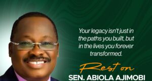 AJIMOBI: The Legacy Of A Leader Who Dared To Dream Differently By Hon. (Dr.) Olamide Balikis Junaid