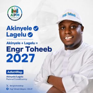 Meet Engineer Toheeb Adegoke, APM Reps Candidate for Akinyele/Lagelu Federal Constituency